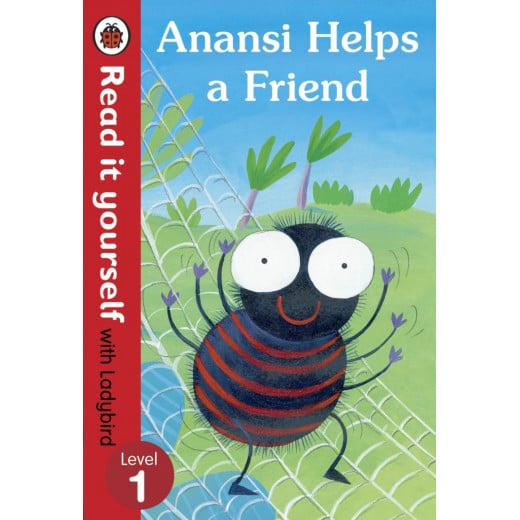 Ladybird : Read it Yourself L1 : Anansi Helps a Friend