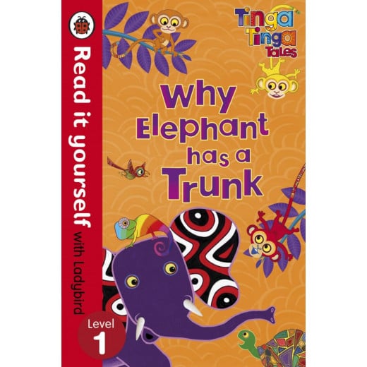 Ladybird :Read it Yourself L1 : Why Elephant has a Trunk