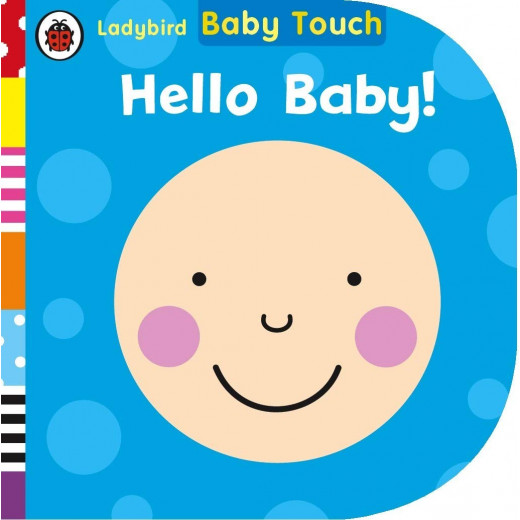 Ladybird Baby Touch: Hello, Baby! Board Book, 12 pages