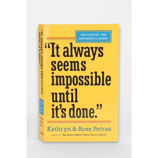"It Always Seems Impossible Until It's Done." : Motivation for Dreamers & Doers, Paperback | 396 pages