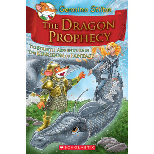 Geronimo Stilton: The Kingdom of Fantasy #4: The Dragon Prophecy, 320 pages