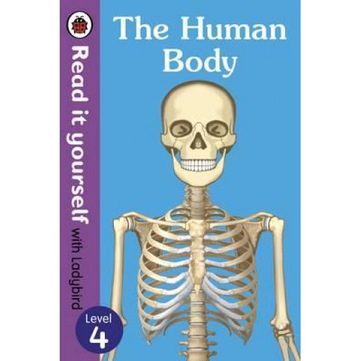 The Human Body - Read It Yourself with Ladybird Level 4 Hardcover, 48 Pages