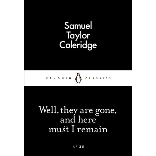 Penguin Little Black Classics, Well, They are Gone, and Here Must I Remain, 64  Pages