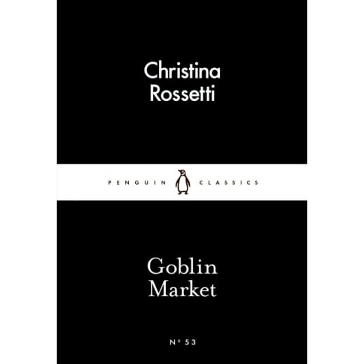 Penguin Little Black Classics, Goblin Market,  64  Pages