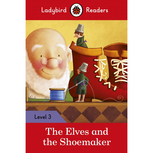 Ladybird Readers Level 3 - The Elves and the Shoemaker