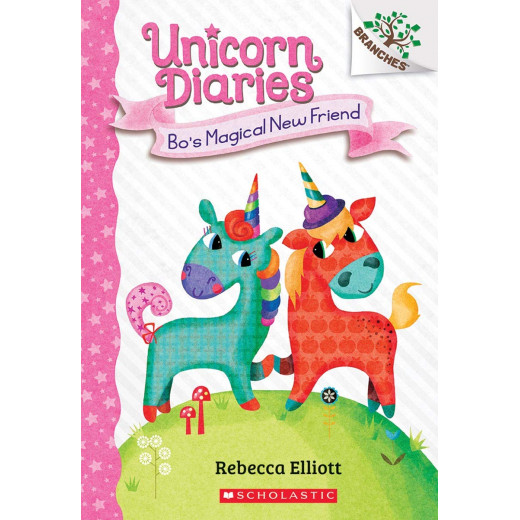 Scholastic Bo's Magical New Friend: A Branches Book (Unicorn Diaries #1