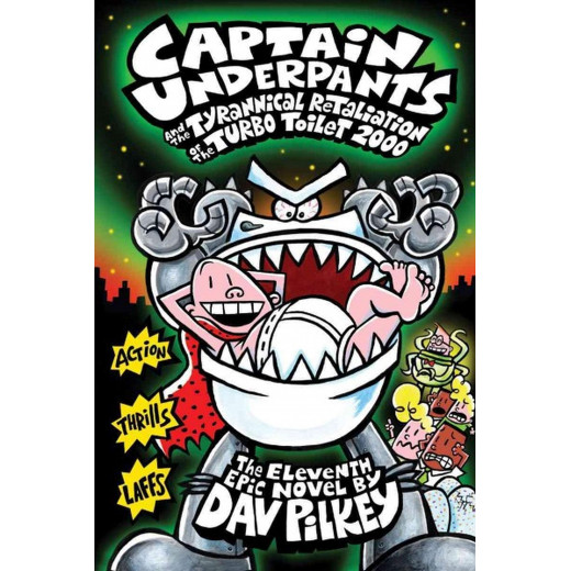 Scholastic Captain Underpants and the Tyrannical Retaliation of the Turbo Toilet 2000