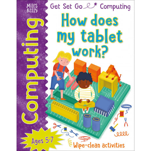 Miles Kelly - Get Set Go: Computing - How does my tablet work?