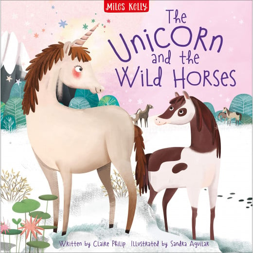Miles Kelly - Unicorn & The Wild Horses
